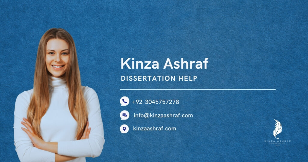 Contact Info- Kinza Ashraf: Dissertation Help