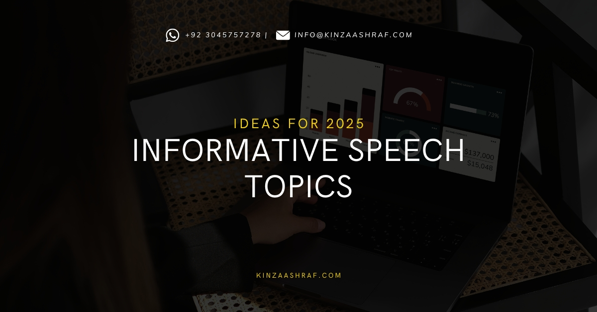 Informative Speech Topics & Ideas for 2025 | Kinza Ashraf