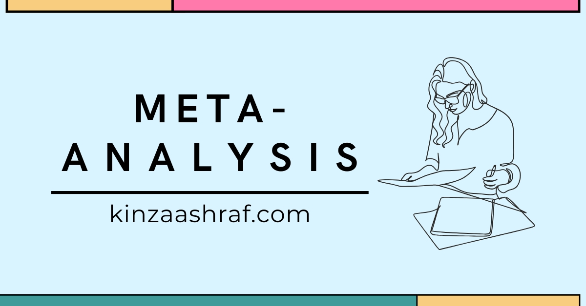 Meta-analysis | Kinza Ashraf